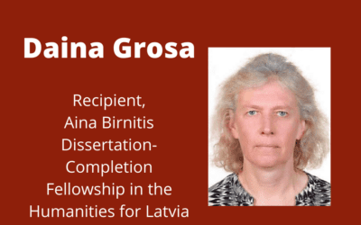 Congratulations to Daina Grosa, recipient of the 2022–2023 Aina Birnitis Dissertation-Completion Fellowship in the Humanities for Latvia