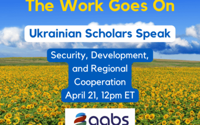 The Work Goes On: Ukrainian Scholars Speak on Security, Development, and Regional Cooperation