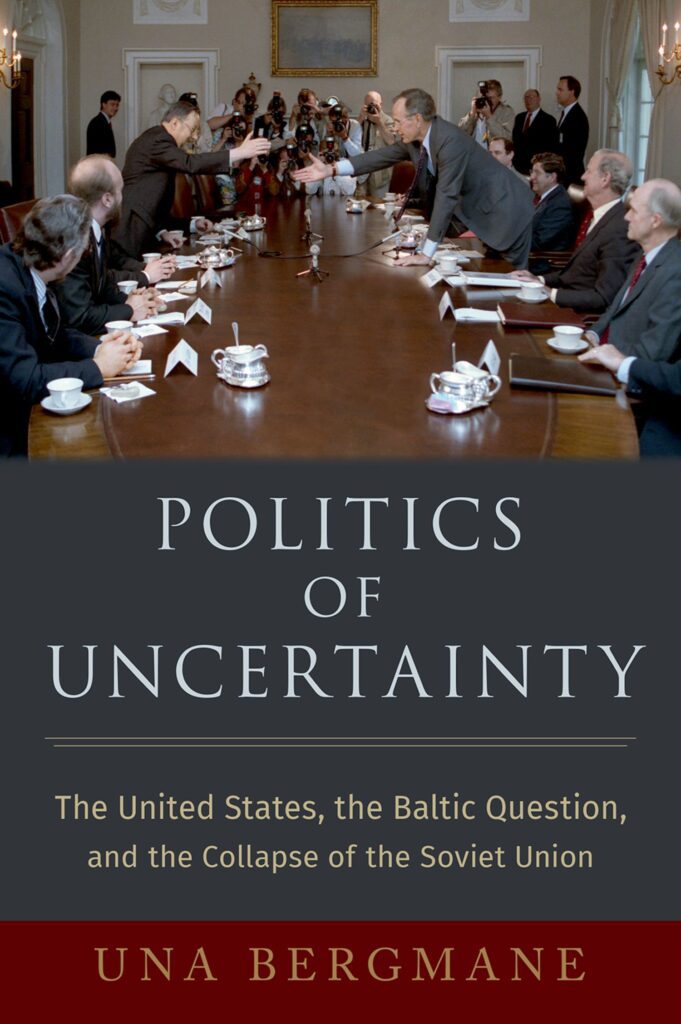 Book cover of The Politics of Uncertainty, by Una Bergmane